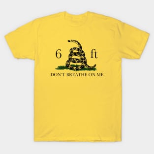 Don't Breath on Me T-Shirt